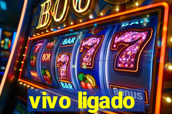 vivo ligado